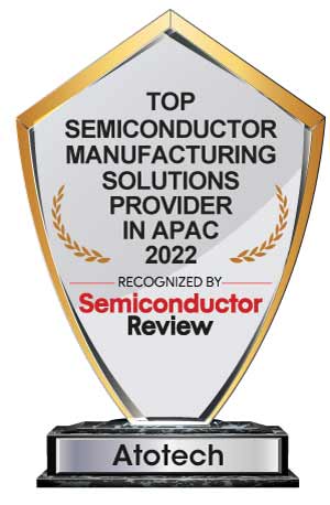 Top 10 Semiconductor Manufacturing Solutions Companies in APAC - 2022
